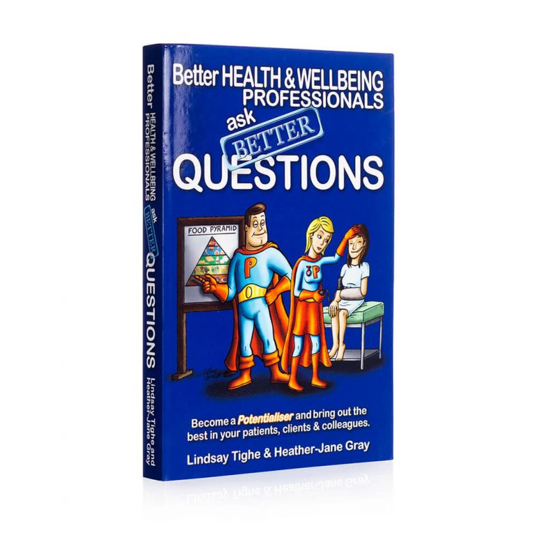 Better Health & Wellbeing Professionals Ask Better Questions