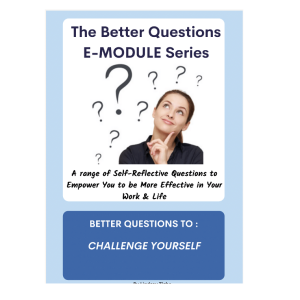 E-Module: Better Questions to Challenge Yourself